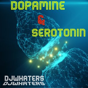 Dopamine & Serotonin