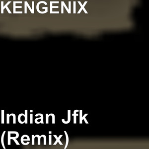 Indian Jfk (Remix)