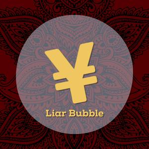 Liar Bubble