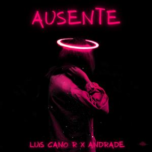 AUSENTE (feat. Andrade)