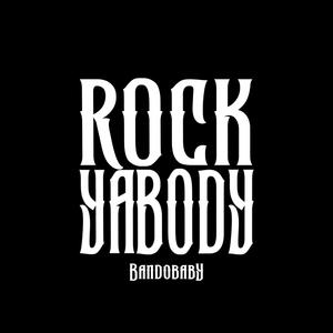 Rock Ya Body