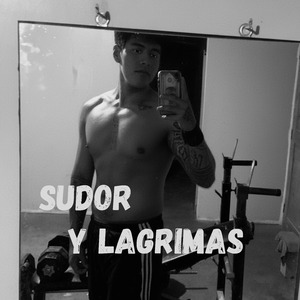 Sudor y Lagrimas