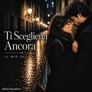 Ti Sceglierei Ancora