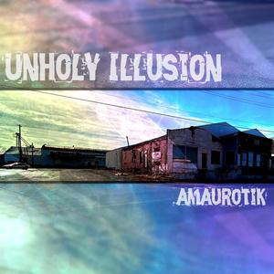Unholy Illusion