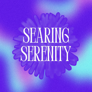Searing Serenity