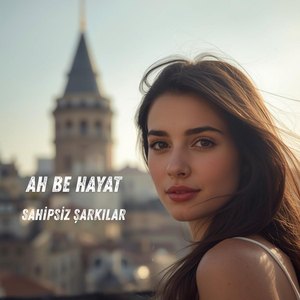 Ah be hayat