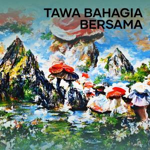 Tawa Bahagia Bersama