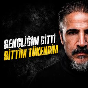 Gençliğim Gitti Bittim Tükendim