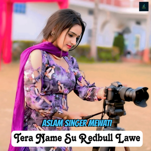 Tera Name Su Redbull Lawe