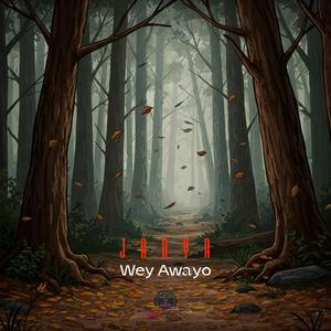 WEY AWAYO (feat. JANYA)