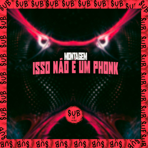 Montagem Isso Não É Um Phonk