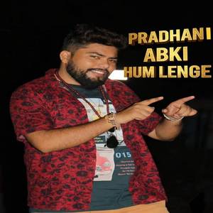 Pradhani Abki Hum Lenge