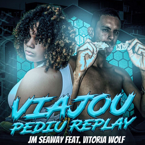 Viajou Pediu Replay (feat. Vitoria Wolf)
