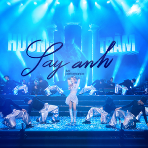 Say anh (Live Performance)