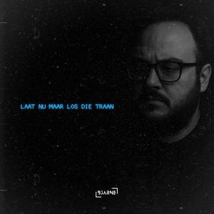 Laat Nu Maar Los Die Traan