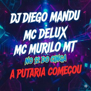 No 12 do Cinga a Putaria Começou