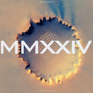 MMXXIV (Chapter Two)