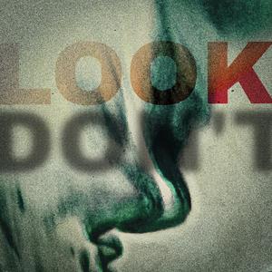 Don't Look