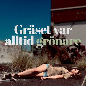 Gräset var alltid grönare