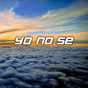 Yo No Se