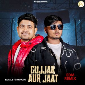 Gujjar Aur Jaat (Remix Edm)