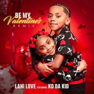 BE MY VALENTINES (feat. KD DA KID) (REMIX)