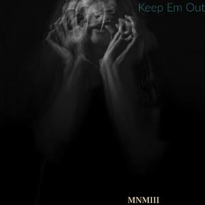 Keep Em Out