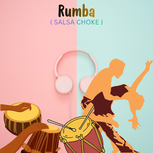 Rumba (Salsa Choke)