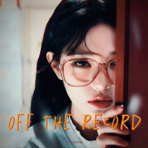 Off the record 中文版少女的夜谈