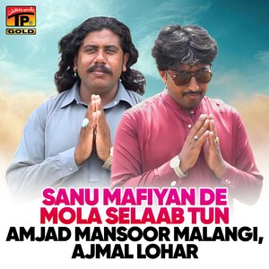 Sanu Mafiyan De Mola Selaab Tun