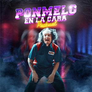 Ponmelo En La Cara