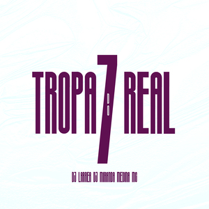 Tropa do Real 7