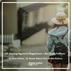 Oh Sayang Ngana Ini Bagaimana x Aku Gadis Fullbass