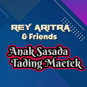 Anak Sasada Tading Maetek