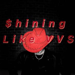 $hining Like VVS(Prod.Zy)