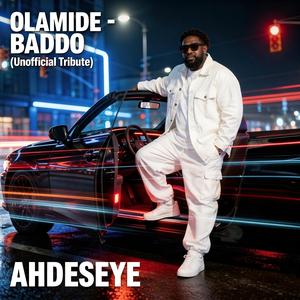 BADDO (OLAMIDE UNOFFICIAL TRIBUTE)