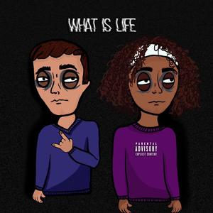 What Is Life (feat. QIM)