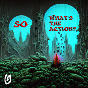 so what's the action?