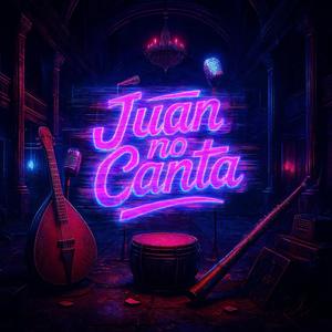Juan no Canta (feat. Los Obsesionados de Juan)