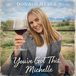 You’ve Got This, Michelle