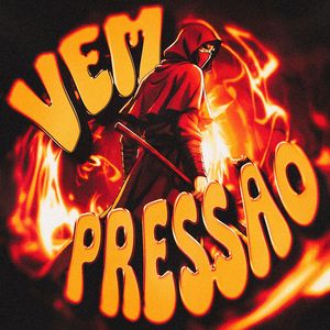VEM PRESSÃO