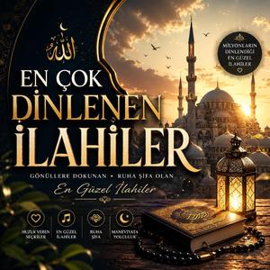 En Çok Dinlenen İlahiler 2026