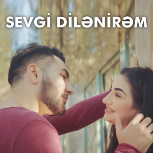 Sevgi Dilənirəm