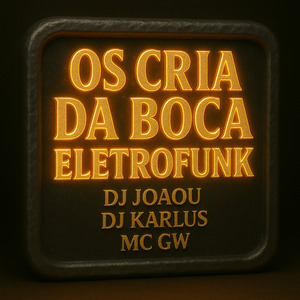 Os Cria da Boca Eletrofunk