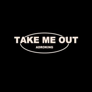 Take Me Out (feat. Erre The Producer & Mr Micua)