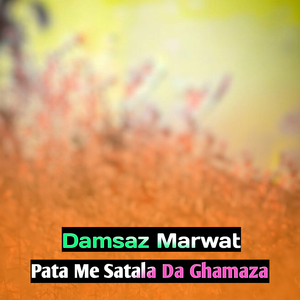 Pata Me Satala Da Ghamaza
