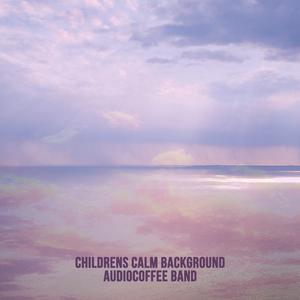 Childrens Calm Background