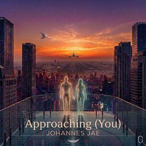 Approaching (You)