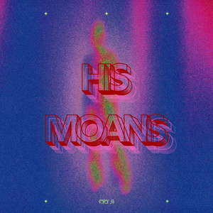 HIS MOANS