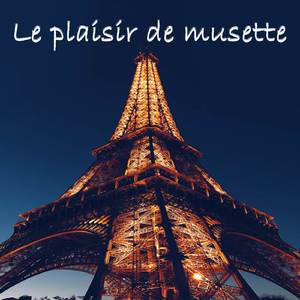 Le plaisir de musette